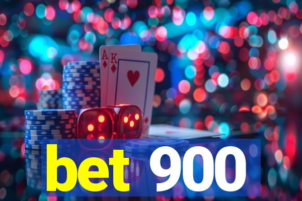 bet 900